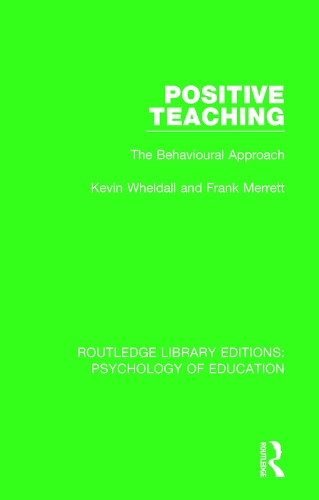 [object Object] «Positive Teaching: The Behavioural Approach», авторов Фрэнк Мерретт, Кевин Уилдалл - фото №1