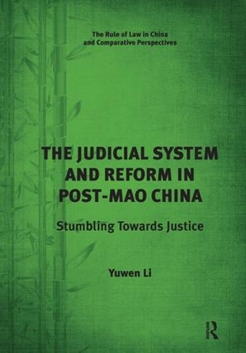 Бумажная книга «The Judicial System and Reform in Post-Mao China: Stumbling Towards Justice», автор Юйвэнь Ли - фото №1