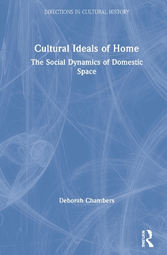 Бумажная книга «Cultural Ideals of Home: The Social Dynamics of Domestic Space», автор Дебора Чемберс - фото №1