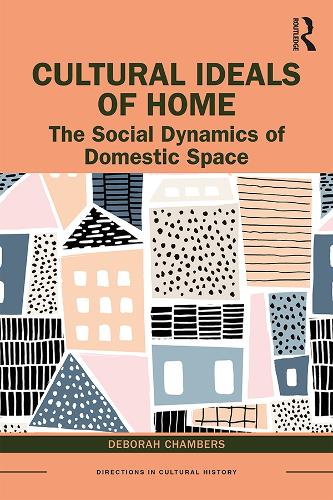 Бумажная книга «Cultural Ideals of Home: The Social Dynamics of Domestic Space», автор Дебора Чемберс - фото №1
