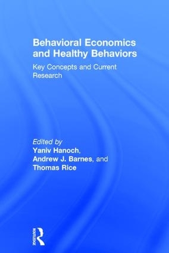 Паперова книга «Behavioral Economics and Healthy Behaviors: Key Concepts and Current Research» - фото №1
