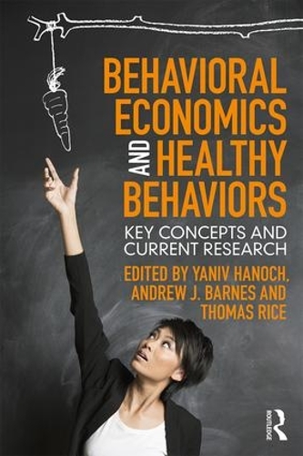 Бумажная книга «Behavioral Economics and Healthy Behaviors: Key Concepts and Current Research» - фото №1