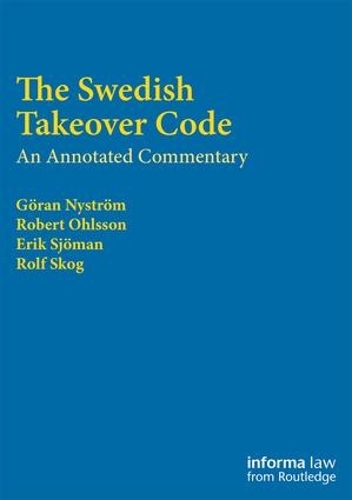 Паперова книга «The Swedish Takeover Code: An annotated commentary», авторів Ерік Шьоман, Рольф Ског - фото №1