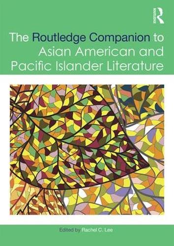 Бумажная книга «The Routledge Companion to Asian American and Pacific Islander Literature» - фото №1