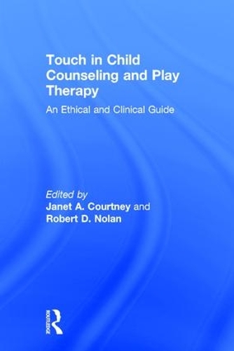 Бумажная книга «Touch in Child Counseling and Play Therapy: An Ethical and Clinical Guide» - фото №1