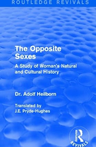 Бумажная книга «The Opposite Sexes: A Study of Woman's Natural and Cultural History», автор Адольф Хайлборн - фото №1