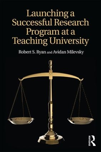 Паперова книга «Launching a Successful Research Program at a Teaching University», авторів Авідан Мілевський, Роберт С. Райан - фото №1