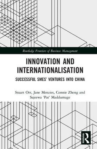 Паперова книга «Innovation and Internationalisation: Successful SMEs’ Ventures into China», авторів Конні Чжен, Джейн Мензіс, Саджива "Пат" Маддумадж, Стюарт Орр - фото №1