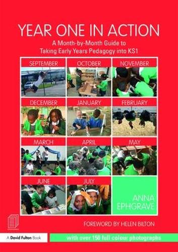 Паперова книга «Year One in Action: A Month-by-Month Guide to Taking Early Years Pedagogy into KS1», автор Анна Ефгрейв - фото №1