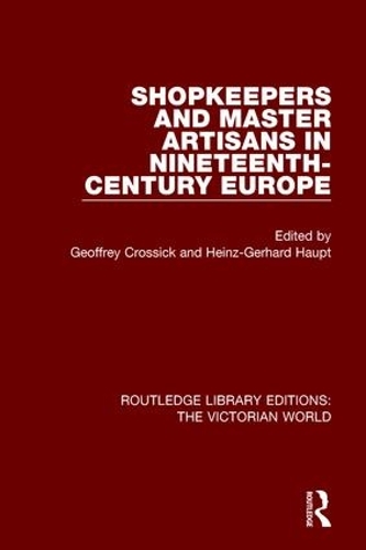 Бумажная книга «Shopkeepers and Master Artisans in Ninteenth-Century Europe» - фото №1