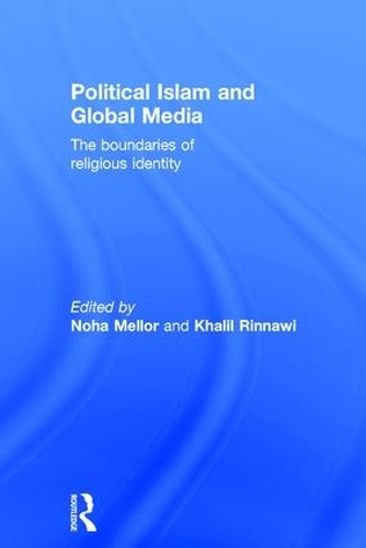 Бумажная книга «Political Islam and Global Media: The boundaries of religious identity» - фото №1
