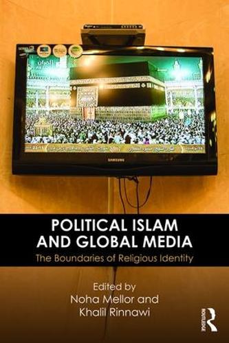 Бумажная книга «Political Islam and Global Media: The boundaries of religious identity» - фото №1