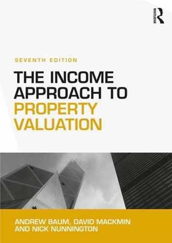 Паперова книга «The Income Approach to Property Valuation», авторів Ендрю Баум, Девід Макмін, Нік Нанінгтон - фото №1