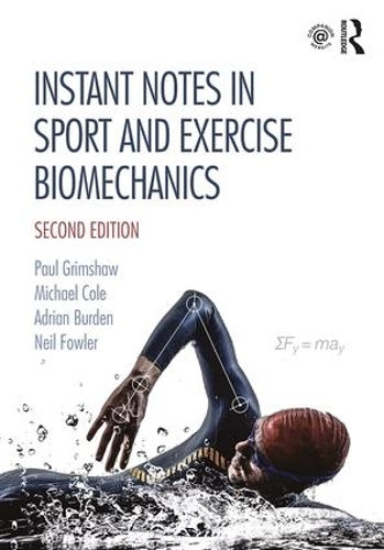 Бумажная книга «Instant Notes in Sport and Exercise Biomechanics», авторов Адриан Берден, Майкл Коул, Нил Фаулер, Пол Гримшоу - фото №1