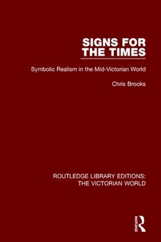 Бумажная книга «Signs for the Times: Symbolic Realism in the Mid-Victorian World», автор Крис Брукс - фото №1