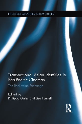Бумажная книга «Transnational Asian Identities in Pan-Pacific Cinemas: The Reel Asian Exchange» - фото №1