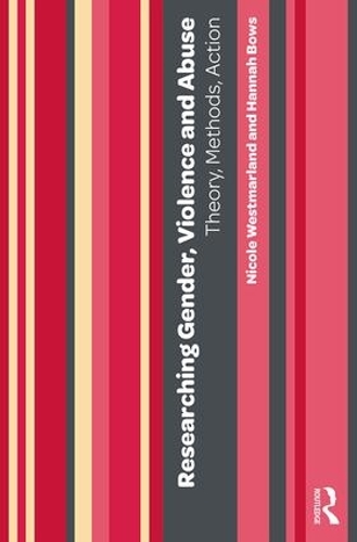 Паперова книга «Researching Gender, Violence and Abuse: Theory, Methods, Action», авторів Ханна Боус, Ніколь Вестмарланд - фото №1