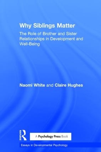 Паперова книга «Why Siblings Matter: The Role of Brother and Sister Relationships in Development and Well-Being», авторів Клер Х'юз, Наомі Вайт - фото №1
