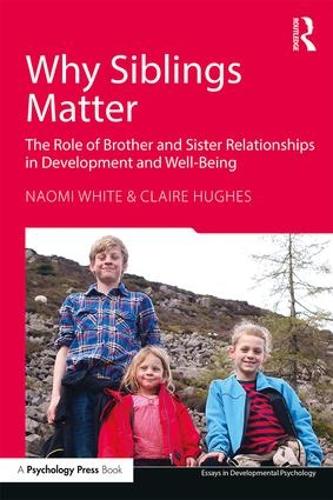 Бумажная книга «Why Siblings Matter: The Role of Brother and Sister Relationships in Development and Well-Being», авторов Клэр Хьюз, Наоми Уайт - фото №1