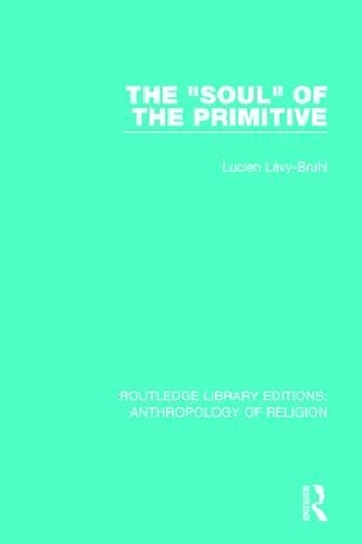 Паперова книга «The 'Soul' of the Primitive», автор Люсьєн Леві-Брюль - фото №1