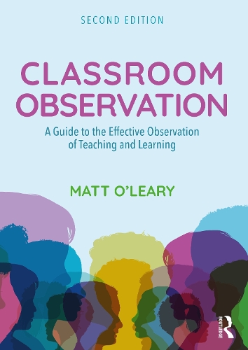 Паперова книга «Classroom Observation: A Guide to the Effective Observation of Teaching and Learning», автор Метт О'Лірі - фото №1
