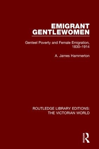 Бумажная книга «Emigrant Gentlewomen: Genteel Poverty and Female Emigration, 1830-1914», автор A. Джеймс Хаммертон - фото №1