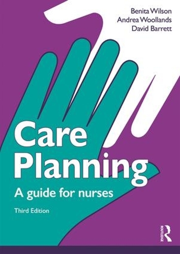 Паперова книга «Care Planning: A guide for nurses», авторів Андреа Вуллендс, Беніта Вілсон, Девід Барретт - фото №1