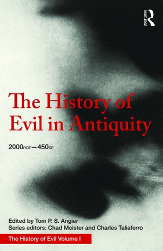 Бумажная книга «The History of Evil in Antiquity: 2000 BCE - 450 CE», авторов Чад Майстер, Чарльз Талиаферро, Том Ангер - фото №1