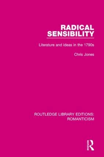 Бумажная книга «Radical Sensibility: Literature and Ideas in the 1790s», автор Крис Джонс - фото №1