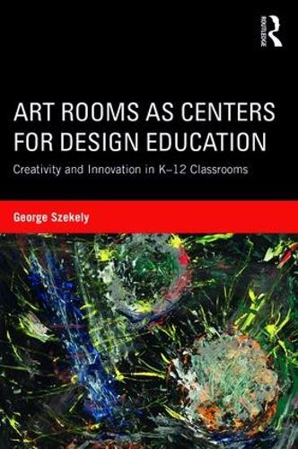[object Object] «Art Rooms as Centers for Design Education: Creativity and Innovation in K-12 Classrooms», автор Джордж Шекели - фото №1