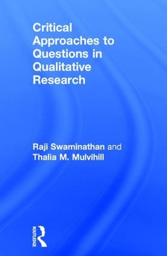 [object Object] «Critical Approaches to Questions in Qualitative Research», авторів Раджі Свамінатан, Талія М. Малвіхілл - фото №1
