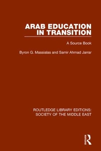 Паперова книга «Arab Education in Transition: A Source Book», авторів Байрон Г. Массіалас, Самір Ахмад Джаррар - фото №1