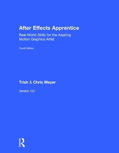 Бумажная книга «After Effects Apprentice: Real-World Skills for the Aspiring Motion Graphics Artist», авторов Крис Мейер, Триш Мейер - фото №1