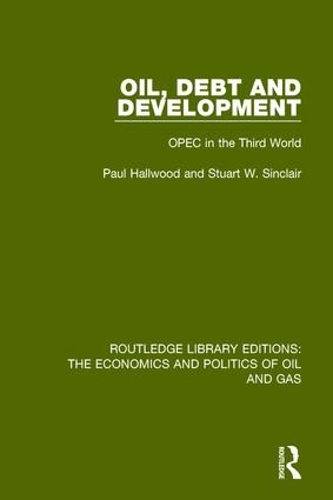 Паперова книга «Oil, Debt and Development: OPEC in the Third World», авторів Пол Холлвуд, Стюарт Сінклер - фото №1