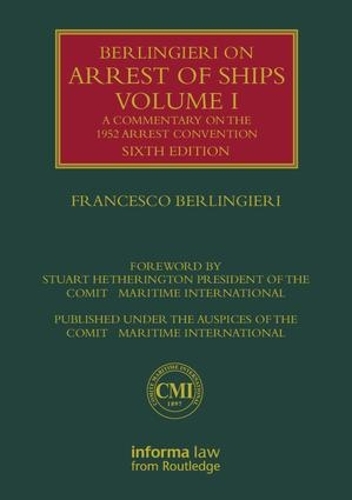 Бумажная книга «Berlingieri on Arrest of Ships Volume I: A Commentary on the 1952 Arrest Convention», автор Франческо Берлинджери - фото №1