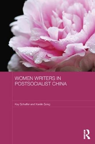 Бумажная книга «Women Writers in Postsocialist China», авторов Кей Шаффер, Сянлин Сонг - фото №1