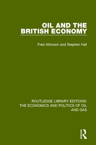 Бумажная книга «Oil and the British Economy», авторов Фред Аткинсон, Стивен Холл - фото №1