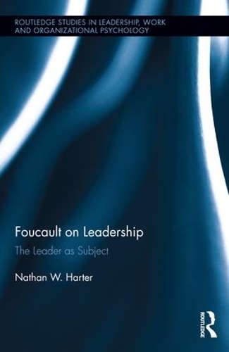 Бумажная книга «Foucault on Leadership: The Leader as Subject», автор Натан Хартер - фото №1