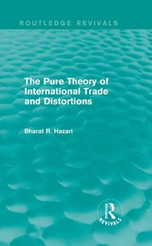 Бумажная книга «The Pure Theory of International Trade and Distortions (Routledge Revivals)», автор Бхарат Хазари - фото №1