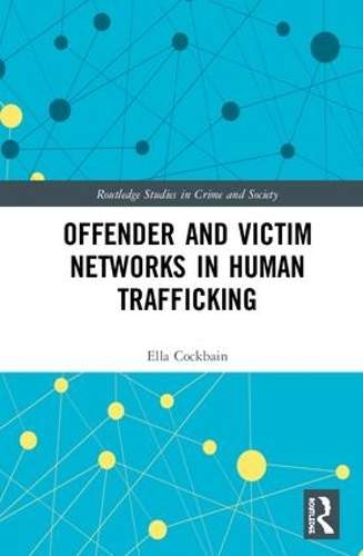 Бумажная книга «Offender and Victim Networks in Human Trafficking», автор Элла Кокбейн - фото №1