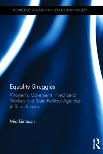 Бумажная книга «Equality Struggles: Women’s Movements, Neoliberal Markets and State Political Agendas in Scandinavia», автор Миа Лиинасон - фото №1