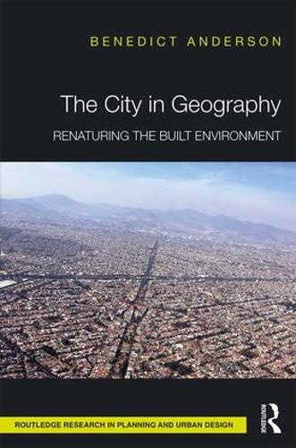 Бумажная книга «The City in Geography: Renaturing the Built Environment», автор Бенедикт Андерсон - фото №1