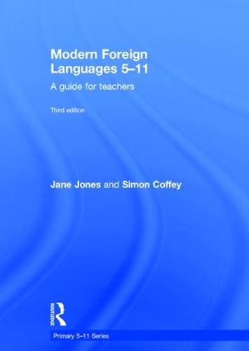 Паперова книга «Modern Foreign Languages 5-11: A guide for teachers», авторів Джейн Джонс, Саймон Коффі - фото №1