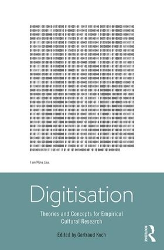 Бумажная книга «Digitisation: Theories and Concepts for Empirical Cultural Research» - фото №1