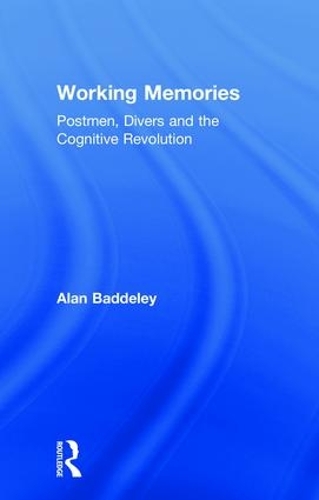 Бумажная книга «Working Memories: Postmen, Divers and the Cognitive Revolution», автор Алан Баддели - фото №1