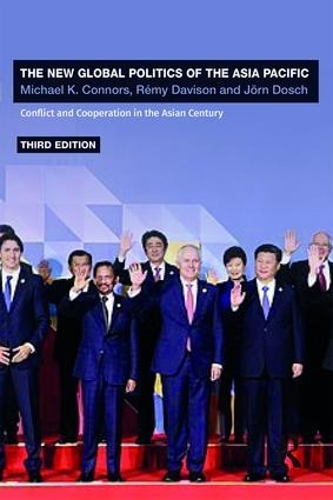 Бумажная книга «The New Global Politics of the Asia-Pacific: Conflict and Cooperation in the Asian Century», авторов Йорн Дош, Майкл К. Коннорс, Реми Дэвисон - фото №1
