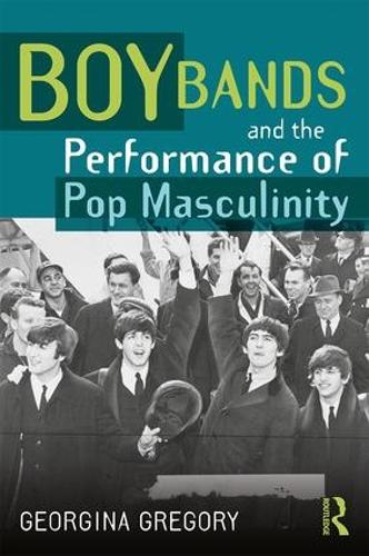 Бумажная книга «Boy Bands and the Performance of Pop Masculinity», автор Джорджина Грегори - фото №1