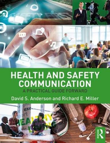 Паперова книга «Health and Safety Communication: A Practical Guide Forward», авторів Девід С. Андерсон, Річард Е. Міллер - фото №1