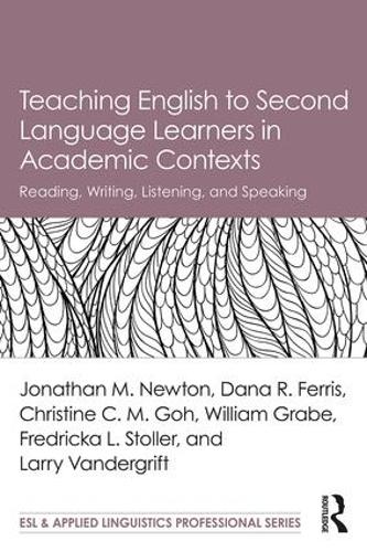 [object Object] «Teaching English to Second Language Learners in Academic Contexts: Reading, Writing, Listening, and Speaking», авторів Крістін К. М. Го, Дана Р. Ферріс, Фредріка Л. Столлер, Джонатан М. Ньютон, Ларрі Вандергріфт, Вільям Грабе - фото №1