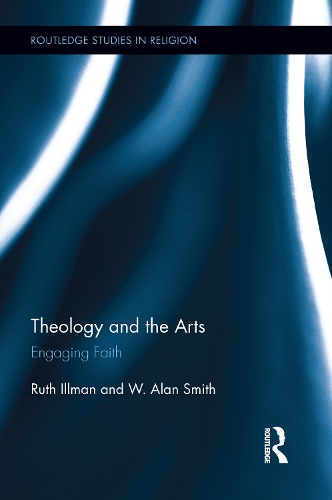 Бумажная книга «Theology and the Arts: Engaging Faith», авторов Рут Иллман, В. Алан Смит - фото №1